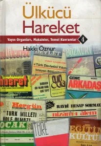 Ülkücü Hareket 4 Yayın Organları, Makaleler, Temel Kavramlar