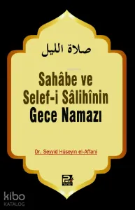 Sahabe ve Selefi Salihinin Gece Namazı