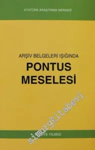 Arşiv Belgeleri Işığında Pontus Meselesi -