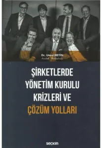Şirketlerde Yönetim Kurulu Krizleri ve Çözüm Yolları