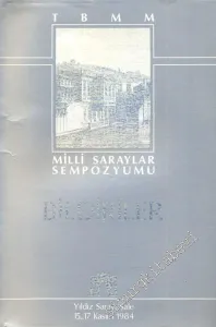 TBMM Milli Saraylar Sempozyumu- Resimli Kaynaklarda Osmanlı Sarayı - Yıldız Sarayı 15 - 17 Kasım 1984 -        1985