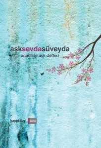 AşkSevdaSüveyda (Ciltli)