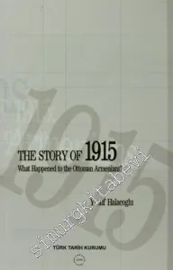 The Story of 1915 What Happened to the Ottoman Armenians -         2008