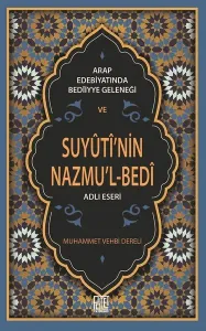 Arap Edebiyatında Bediiyye Geleneği Ve Suyuti’Nin Nazmu’L-Bedi Adlı Eseri