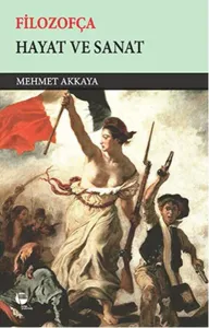 Filozofça; Hayat ve Sanat