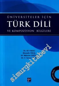 Üniversiteler İçin Türk Dili ve Kompozisyon Bilgileri -