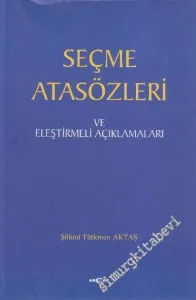 Seçme Atasözleri ve Eleştirmeli Açıklamaları -        2004