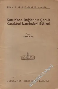 Karı - Koca Bağlarının Çocuk Karakteri Üzerindeki Etkileri  -        1947