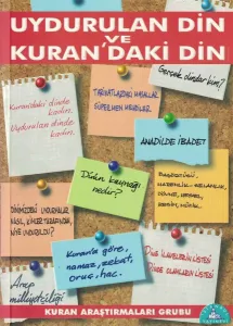 Uydurulan Din ve Kuran'daki Din