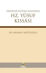Değerler Eğitimi Açısından Hz. Yusuf Kıssası
