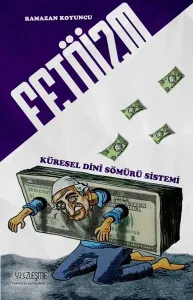 Fetoizm - Küresel Dini Sömürü Sistemi