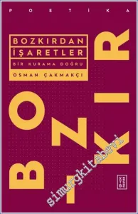 Bozkırdan İşaretler : Bir Kurama Doğru -