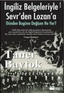 İngiliz Belgeleriyle Sevr'den Lozan'a