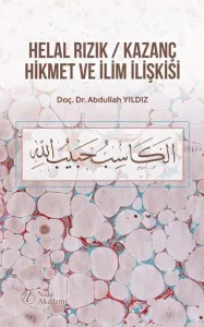 Helal Rızık / Kazanç Hikmet ve İlim İlişkisi