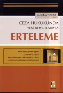 Ceza Hukukunda Yeni Boyutlarıyla Erteleme