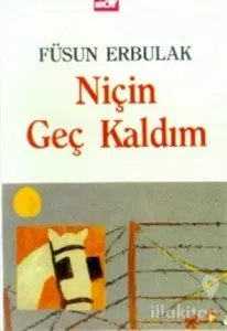 Niçin Geç Kaldım