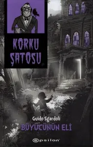 Korku Şatosu Büyücünün Eli