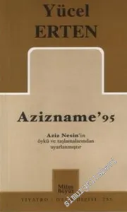 Azizname '95: Aziz Nesin'in öykü ve taşlamalarından uyarlanmıştır -         2007