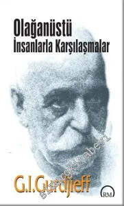 Olağanüstü İnsanlarla Karşılaşmalar  -