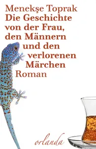 Die Geschichte von der Frau, den Männern und den verlorenen Märchen