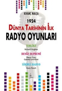 Dünya Tarihinde İlk Radyo Oyunları