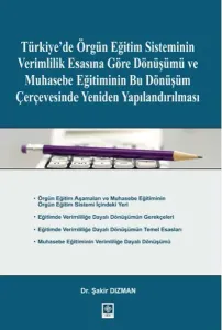Türkiye'de Örgün Eğitim Sisteminin Verimlilik Esasına Göre Dönüşümü ve Muhasebe Eğitiminin