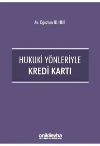 Hukuki Yönleriyle Kredi Kartı