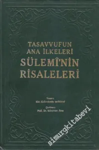 Tasavvufun Ana İlkeleri: Sülemi'nin Risaleleri (Orijinal Metin) -