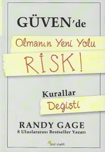 Güven'de Olmanın Yeni Yolu Risk!