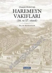 Osmanlı Devletinde Haremeyn Vakıfları: 16. ve 17. Yüzyıllar CİLTLİ -
