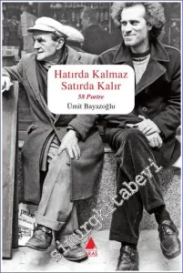 Hatırda Kalmaz Satırda Kalır : 58 Portre -