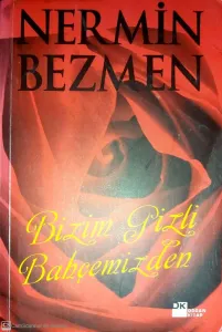 Bizim Gizli Bahçemizden