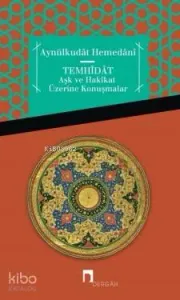 Temhidat; Aşk Ve Hakikat Üzerine Konuşmalar