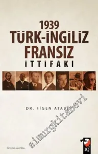 1939 Türk İngiliz Fransız İttifakı -
