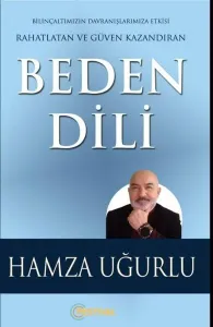 Beden Dili  ;Rahatlatan Ve Güven Kazandıran