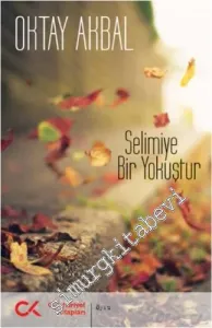 Selimiye Bir Yokuştur -