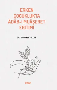 Erken Çocuklukta Âdâb-ı Muâşeret Eğitimi