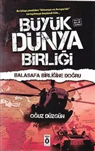 Büyük Dünya Birliği; Balasafa Birliğine Doğru
