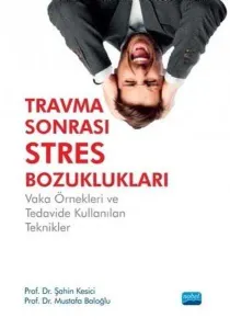 Travma Sonrası Stres Bozuklukları