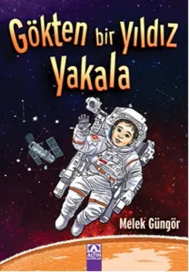 GÖKTEN BİR YILDIZ YAKALA