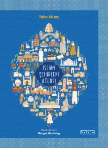 İslam Şehirleri Atlası Ciltli