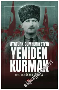 Atatürk Cumhuriyeti'ni Yeniden Kurmak -         2022