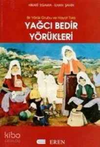 Yağcı Bedir Yörükleri; Bir Yörük Grubu ve Hayat Tarz