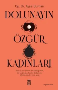 Dolunayın Özgür Kadınları