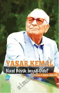Yaşar Kemal Nasıl Büyük İnsan Oldu ? -