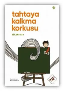 Tahtaya Kalkma Korkusu