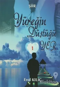 Yüreğin Düştüğü Yer