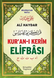 Ali Haydar Kur'an-ı Kerîm Elifbâsı Bilgisayar Hatlı
