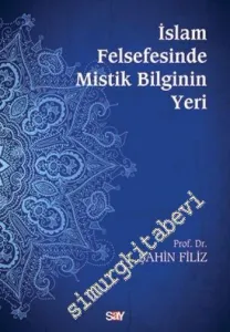 İslam Felsefesinde Mistik Bilginin Yeri -         2013