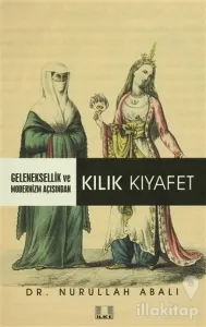 Geleneksellik ve Modernizm Açısından Kılık Kıyafet